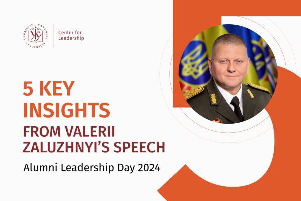 Alumni Leadership Day – 2024: 5 Key Insights from Valerii Zaluzhnyi’s Speech