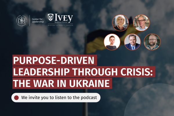 Lessons in Purpose-Driven Leadership During Crisis: The War in Ukraine